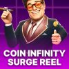 Coin Infinity Surge Reel